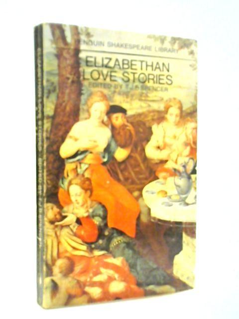 Elizabethan Love Stories T. J. B. Spencer ed.) 1968) ID:90115)
