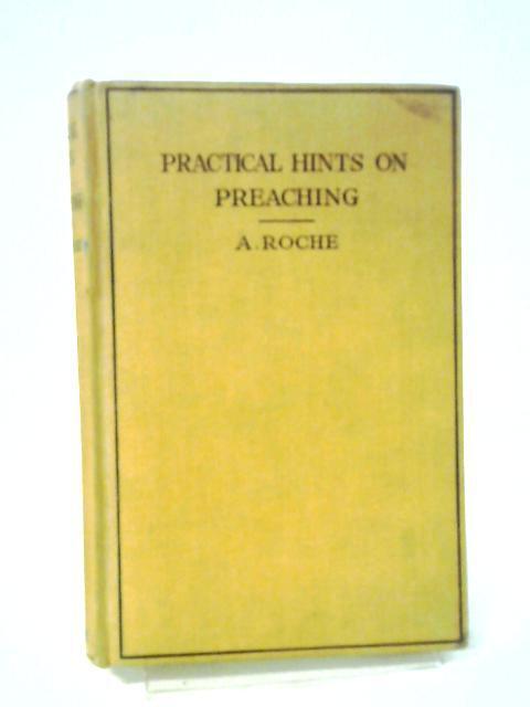Practical Hints on Preaching Aloysius Roche 1933) ID:07037)